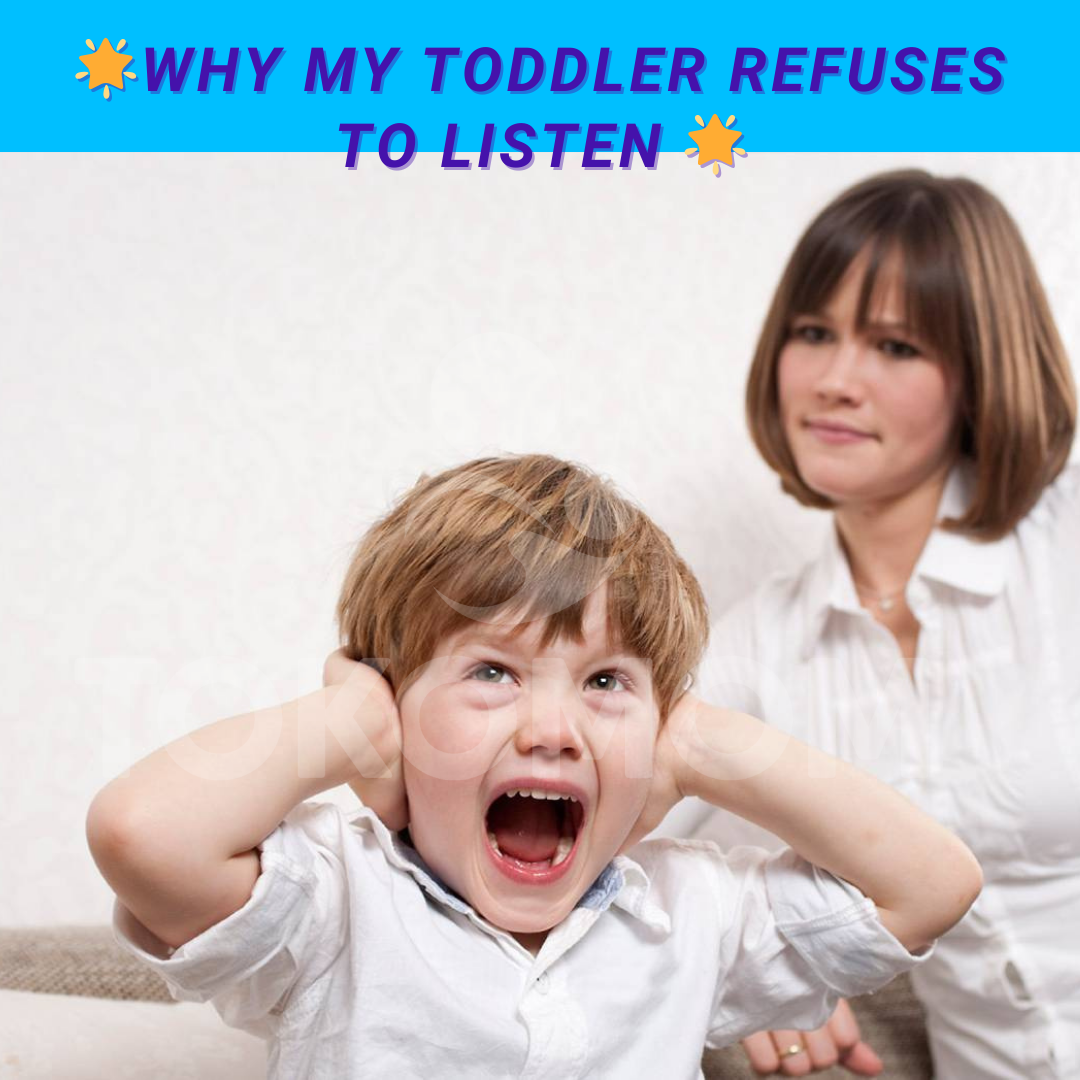 Why Is My Toddler Refusing To Listen? Tokomom
